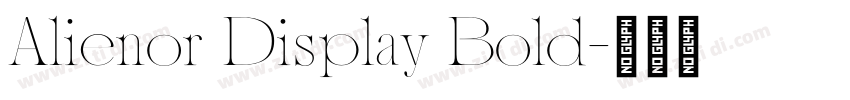 Alienor Display Bold字体转换 Alienor Display Bold字体转换
